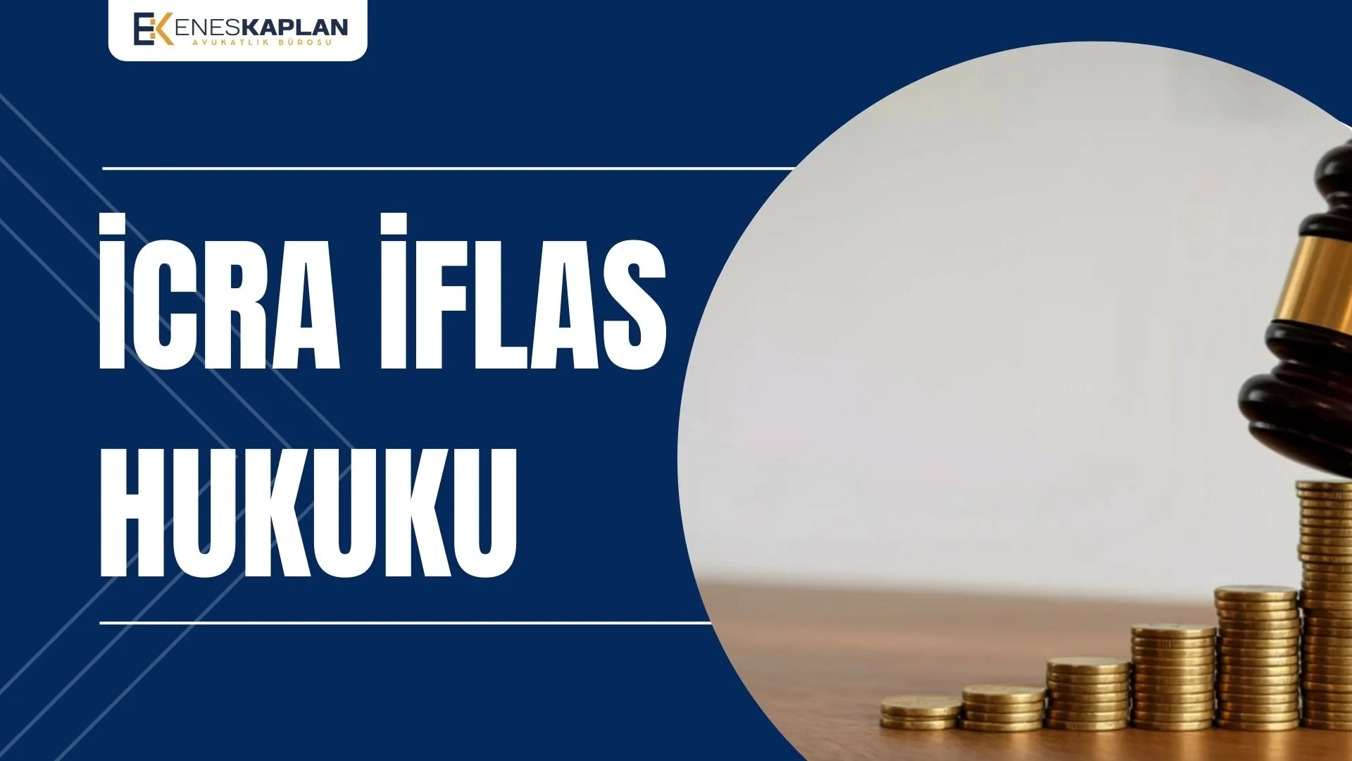 İstanbul İcra ve İflas Hukuku Avukatı Danışmanlığı