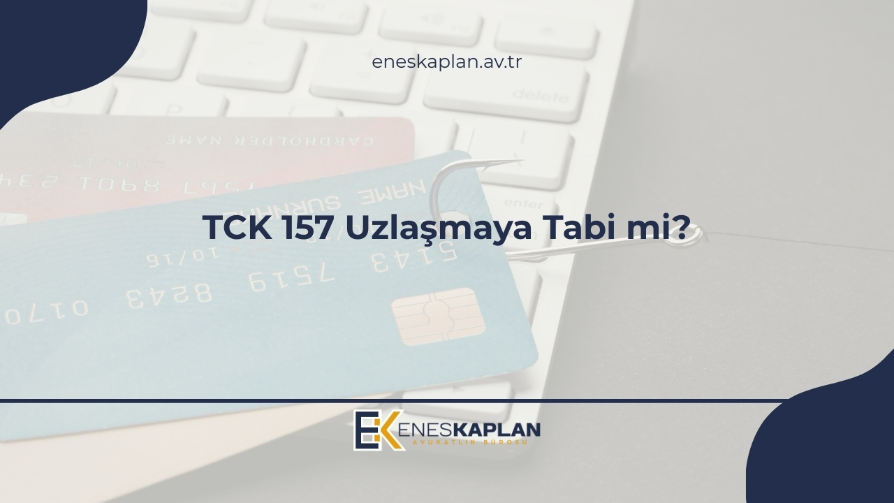 TCK 157 Uzlaşmaya Tabi mi?