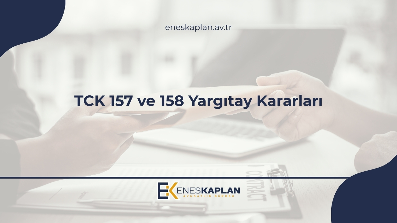TCK 157 ve 158 Yargıtay Kararları