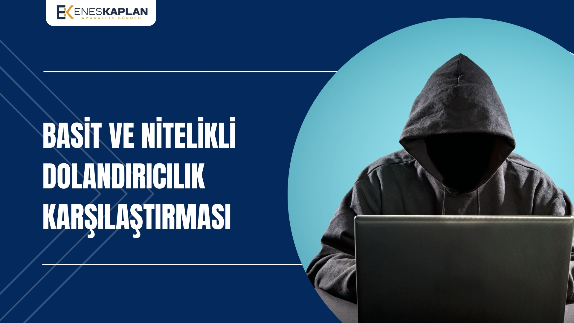 Basit ve Nitelikli Dolandırıcılık Karşılaştırması