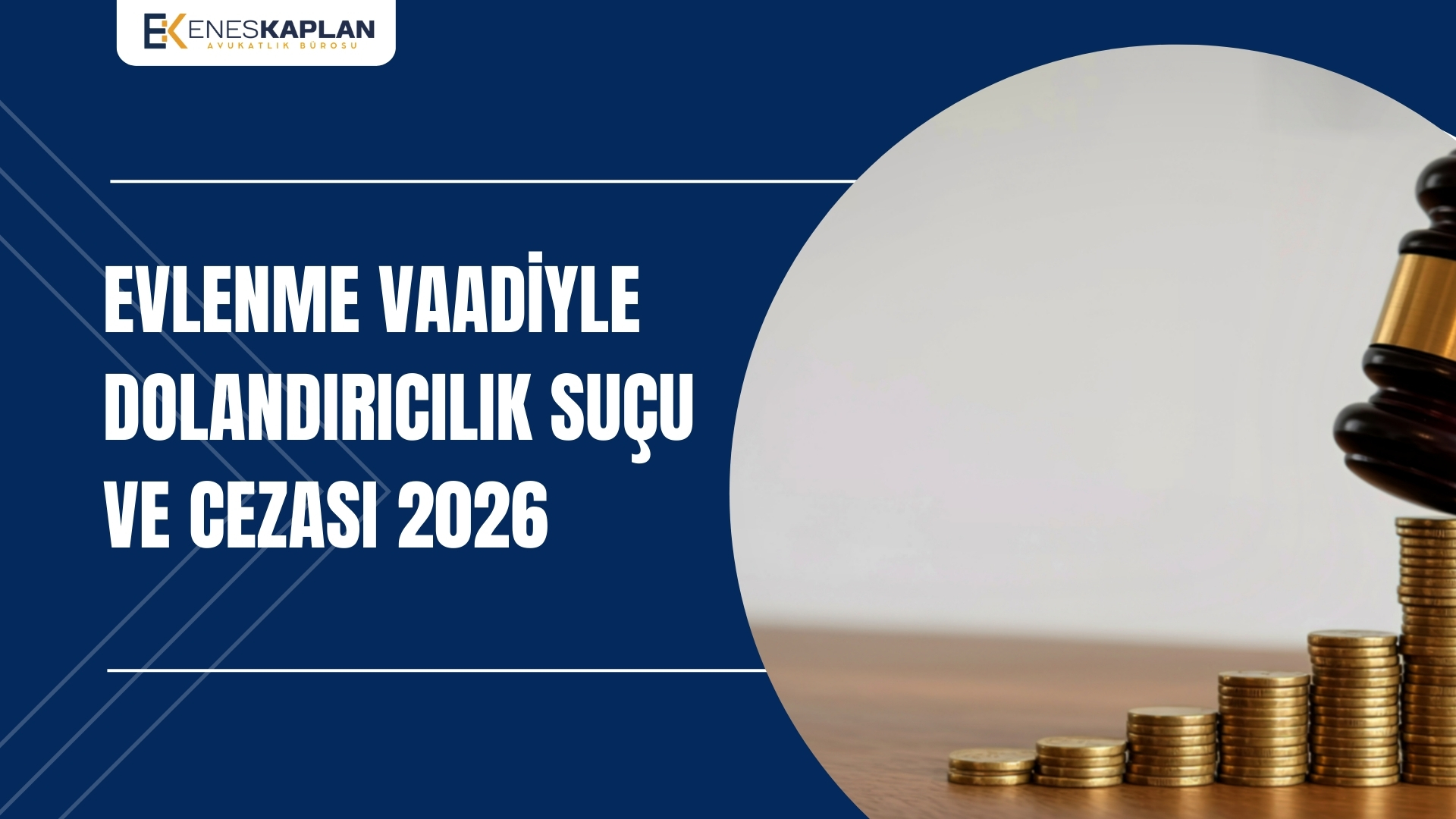 Evlenme Vaadiyle Dolandırıcılık Suçu ve Cezası 2026