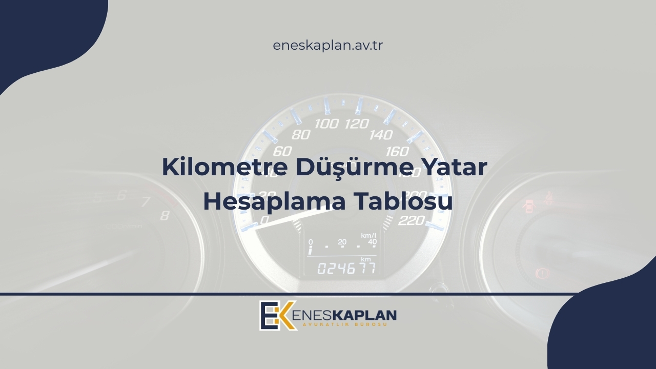 Kilometre Düşürme Yatar Hesaplama Tablosu