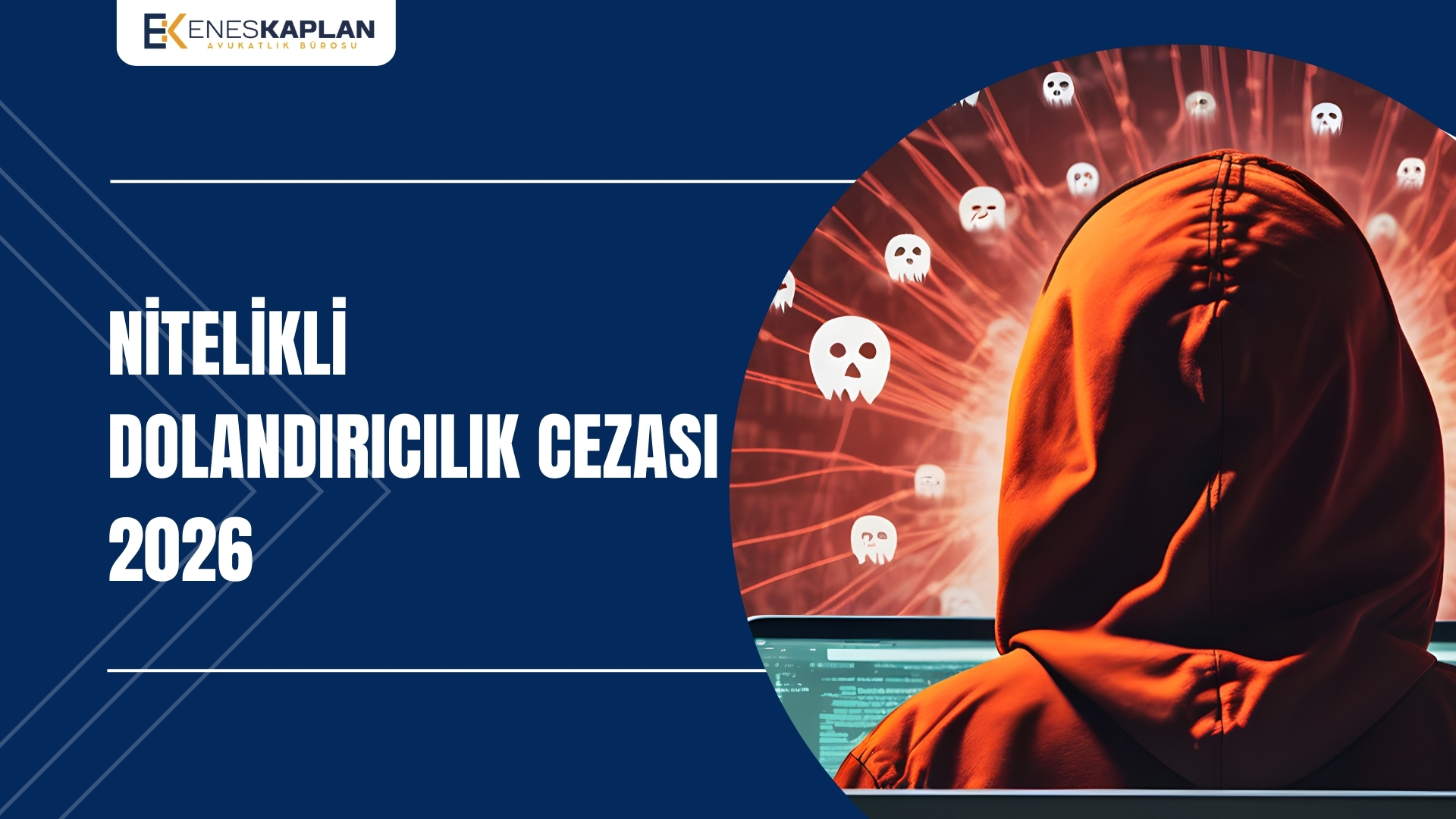 Nitelikli Dolandırıcılık Cezası 2026
