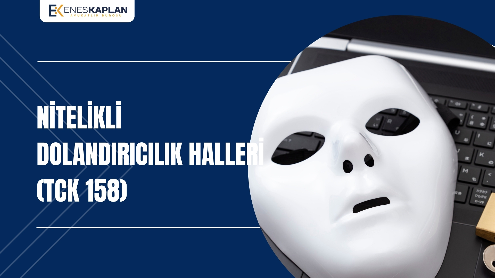 Nitelikli Dolandırıcılık Halleri (TCK 158)