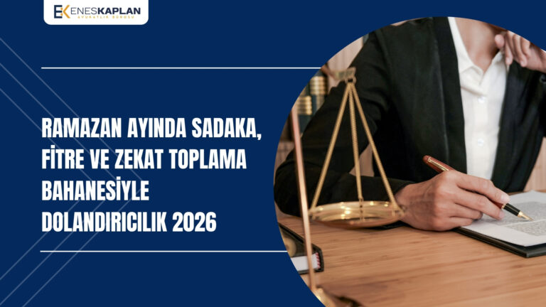 Ramazan Ayında Sadaka, Fitre ve Zekat Toplama Bahanesiyle Dolandırıcılık 2026