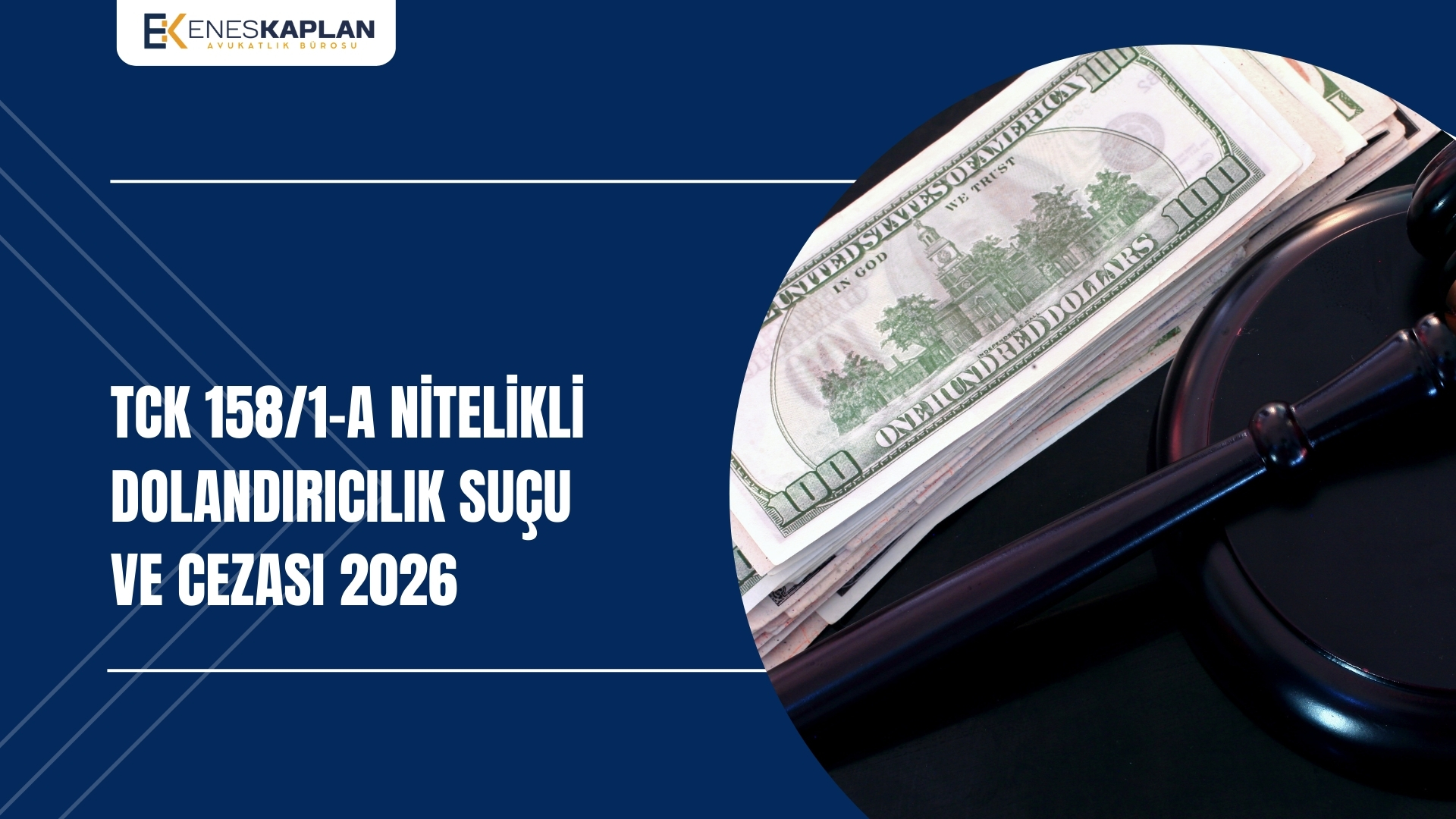 TCK 158/1-a Nitelikli Dolandırıcılık Suçu ve Cezası 2026