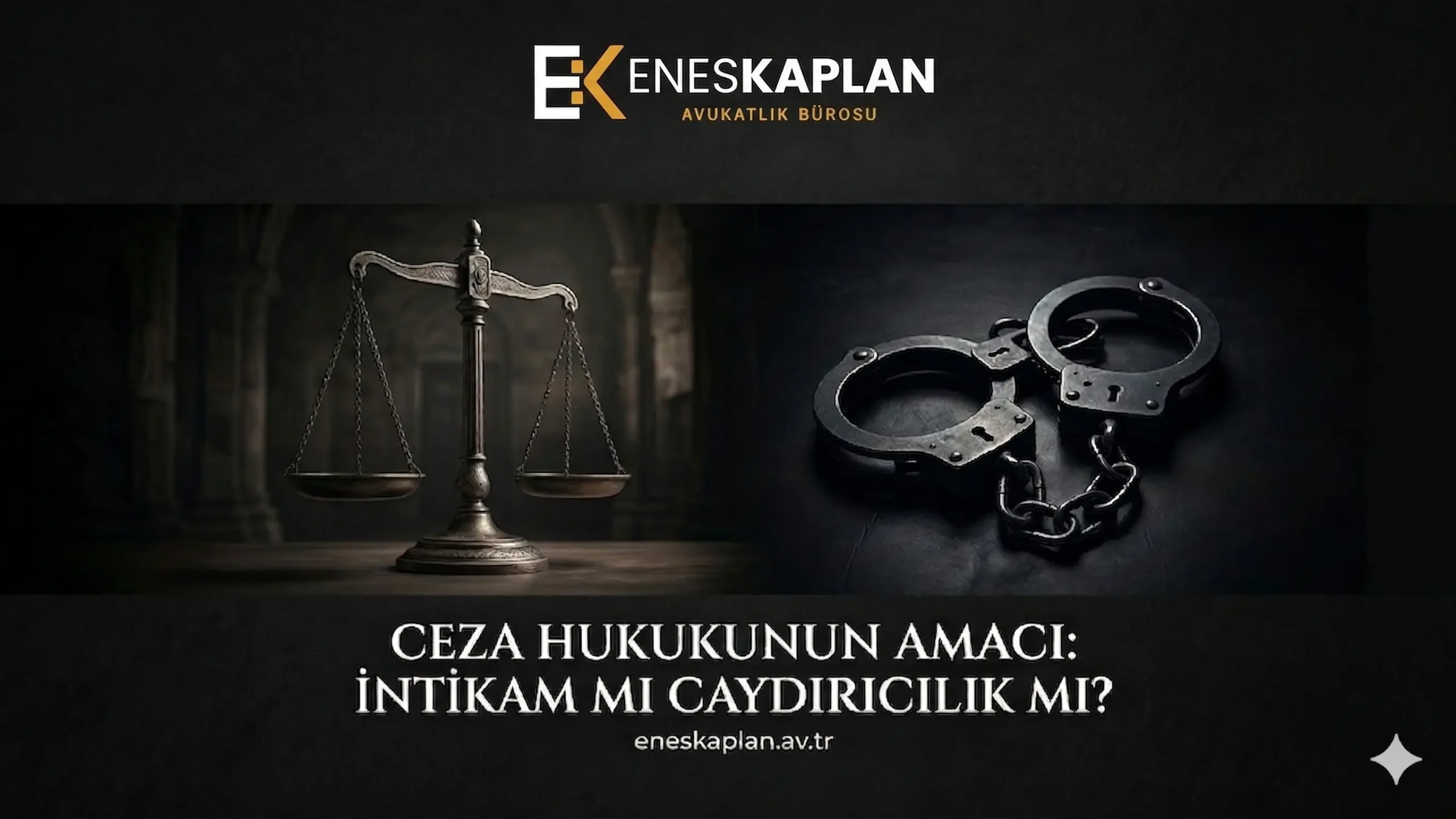Ceza hukukunun amacı intikam mı caydırıcılık mı - İstanbul Ceza Avukatı Enes Kaplan