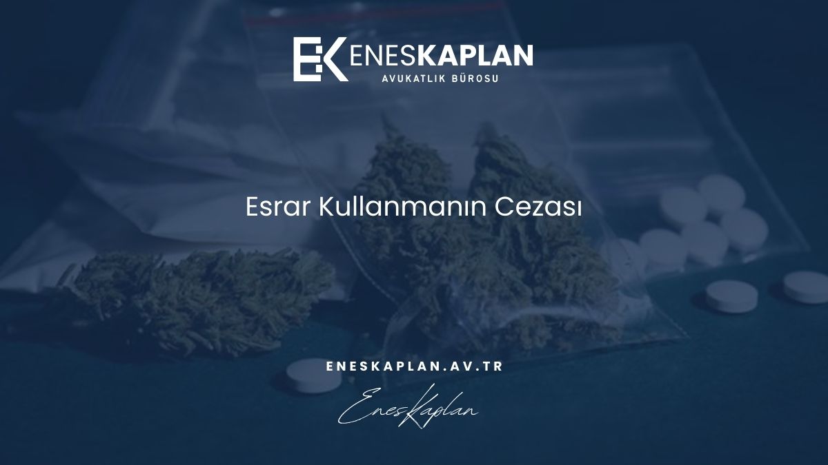 Esrar Kullanmanın Cezası