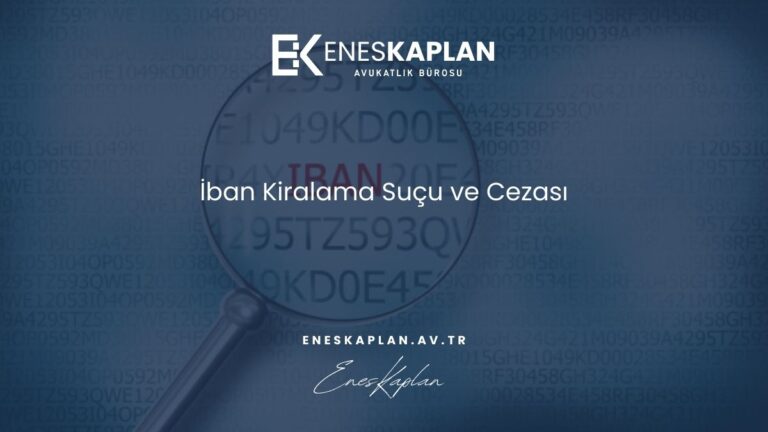 İban Kiralama Suçu ve Cezası