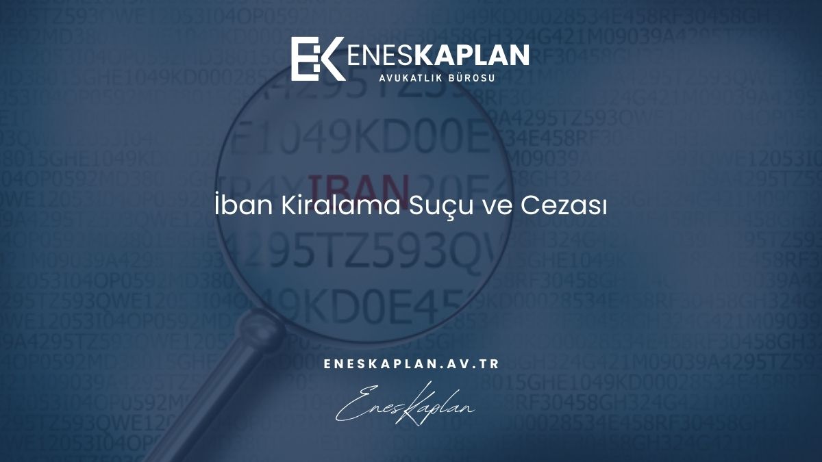 İban Kiralama Suçu ve Cezası