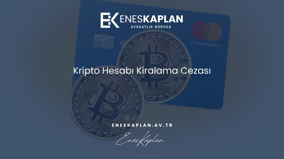 Kripto Hesabı Kiralama Cezası