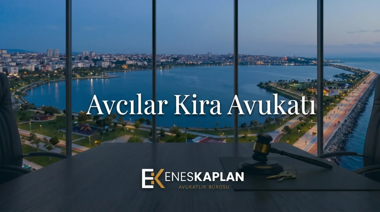 avcılar kira avukatı, kira avukatı, tahliye davası, kira tespit davası, kira uyarlama davası, kira artışı, tahliye taahhüdü, ev sahibi kiracı, kira hukuku, küçükçekmece adliyesi