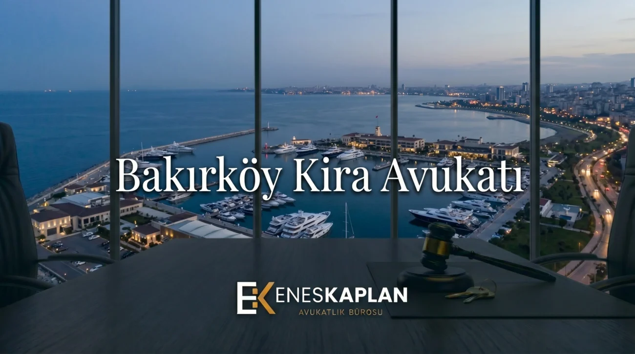 bakırköy kira avukatı, kira avukatı, tahliye davası, kira tespit davası, kira uyarlama davası, kira artışı, tahliye taahhüdü, ev sahibi kiracı, kira hukuku, bakırköy adliyesi