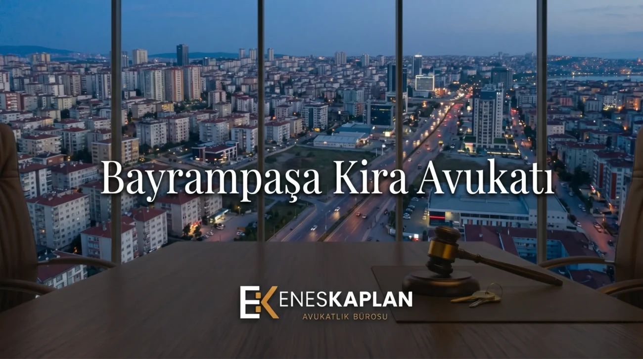 bayrampaşa kira avukatı, kira avukatı, tahliye davası, kira tespit davası, kira uyarlama davası, kira artışı, tahliye taahhüdü, ev sahibi kiracı, kira hukuku, çağlayan adliyesi