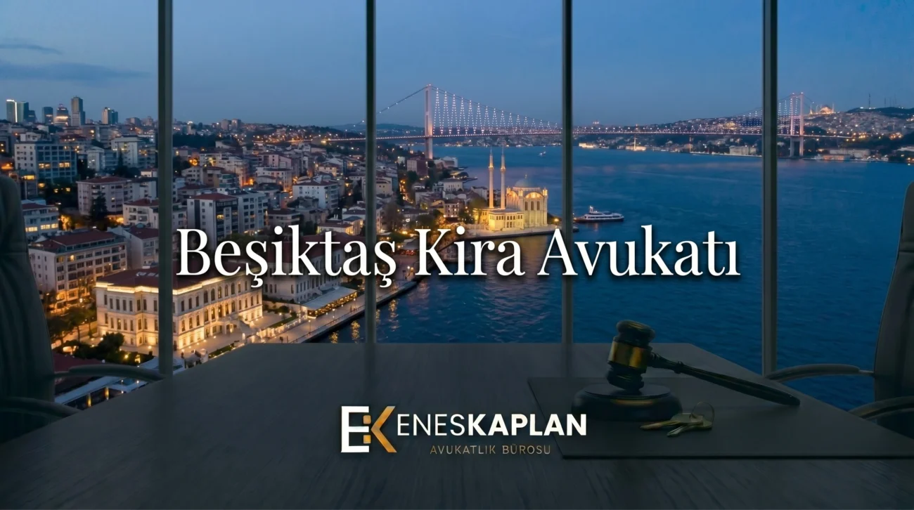 beşiktaş kira avukatı, kira avukatı, tahliye davası, kira tespit davası, kira uyarlama davası, kira artışı, tahliye taahhüdü, ev sahibi kiracı, kira hukuku, çağlayan adliyesi, enes kaplan avukatlık bürosu,