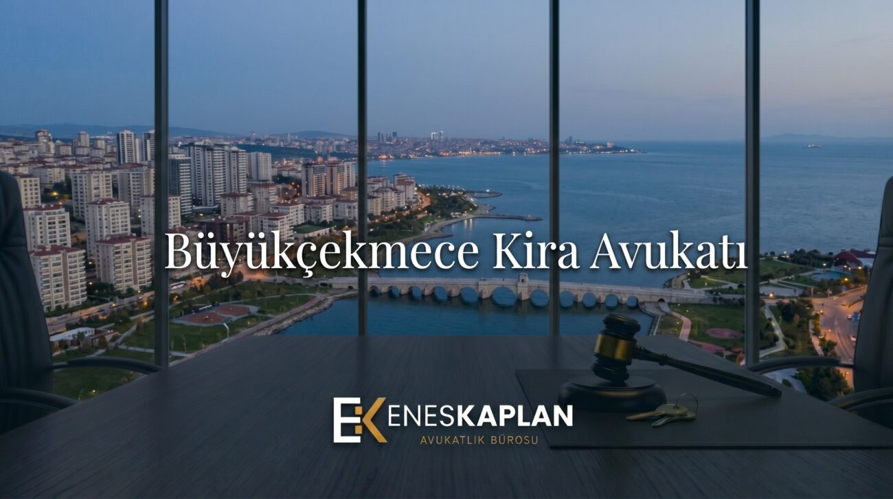 büyükçekmece kira avukatı, kira avukatı, tahliye davası, kira tespit davası, kira uyarlama davası, kira artışı, tahliye taahhüdü, ev sahibi kiracı, kira hukuku, büyükçekmece adliyesi