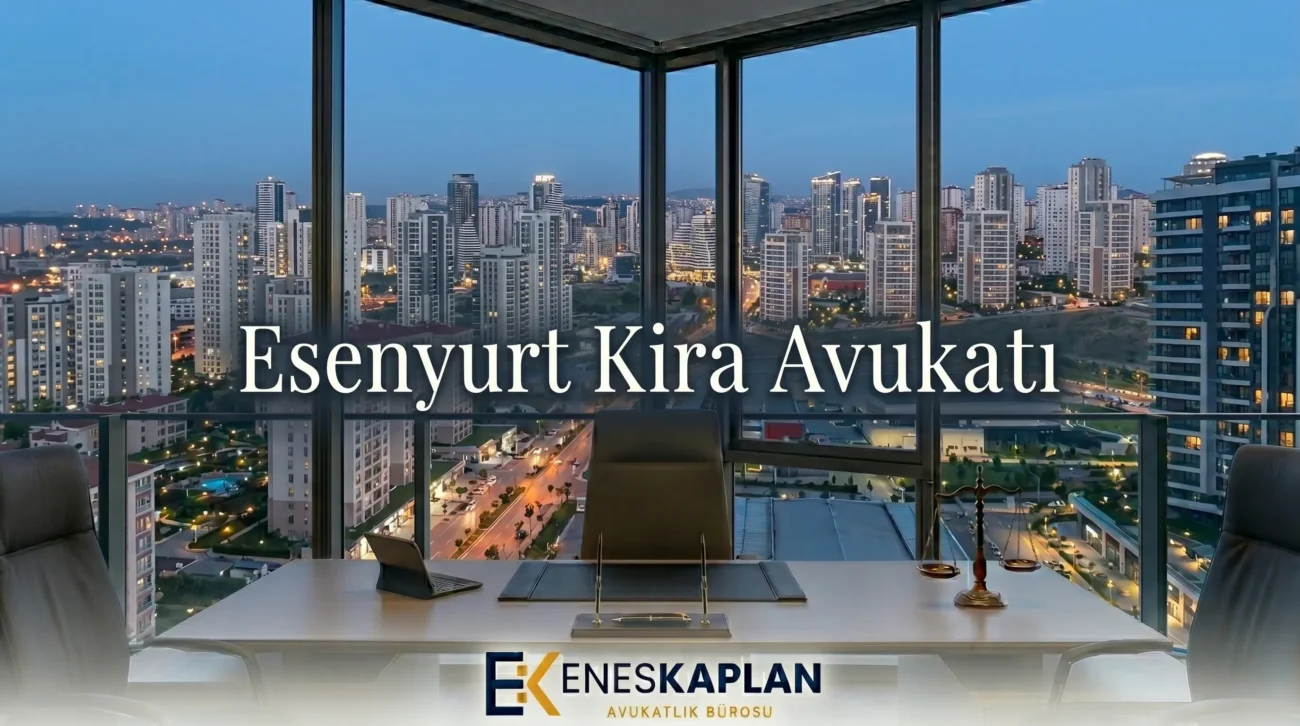 esenyurt kira avukatı, kira avukatı, tahliye davası, kira tespit davası, kira uyarlama davası, kira artışı, tahliye taahhüdü, ev sahibi kiracı, kira hukuku, büyükçekmece adliyesi