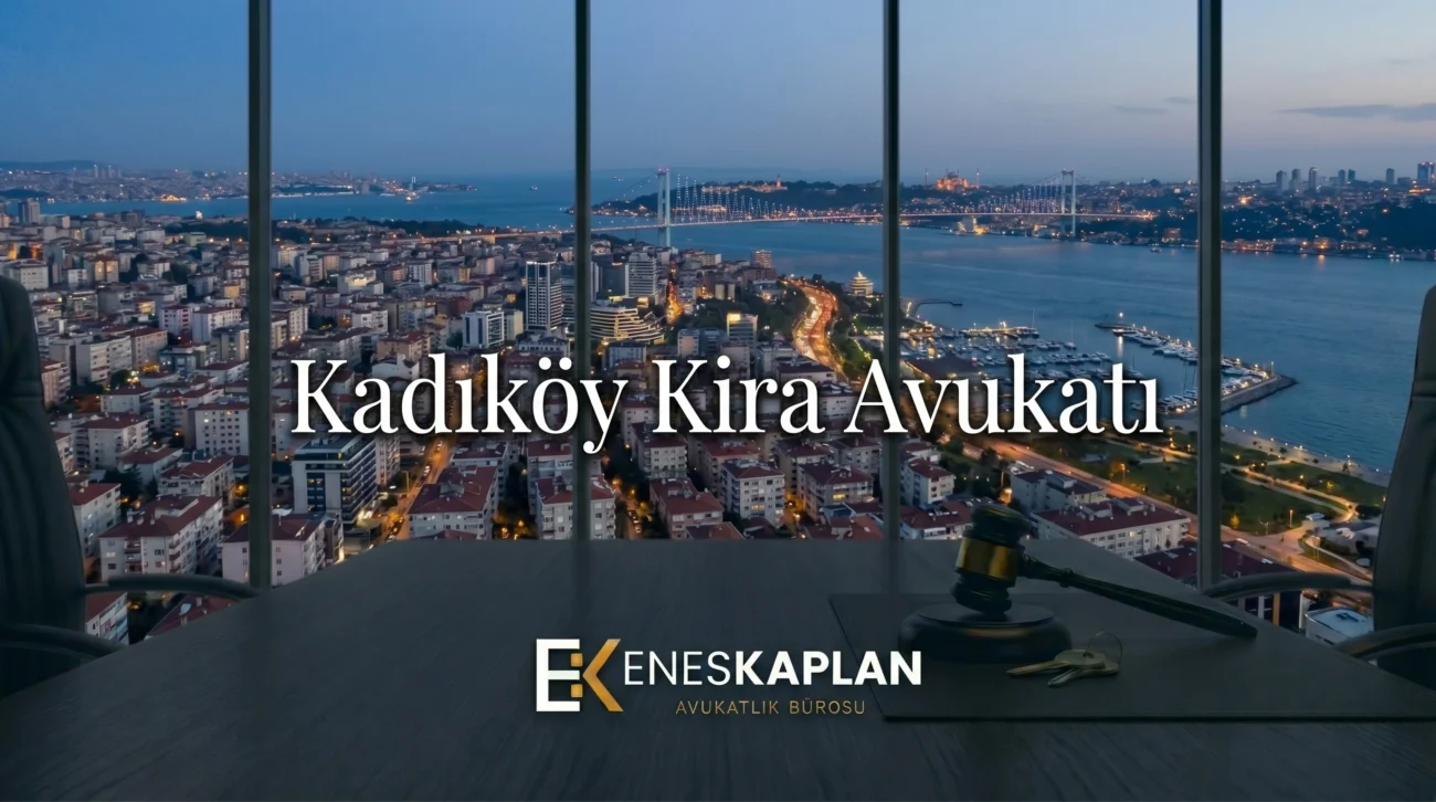 kadıköy kira avukatı, kira avukatı, tahliye davası, kira tespit davası, kira uyarlama davası, kira artışı, tahliye taahhüdü, ev sahibi kiracı, kira hukuku, istanbul anadolu adliyesi, avukat enes kaplan, enes kaplan avukatlık bürosu