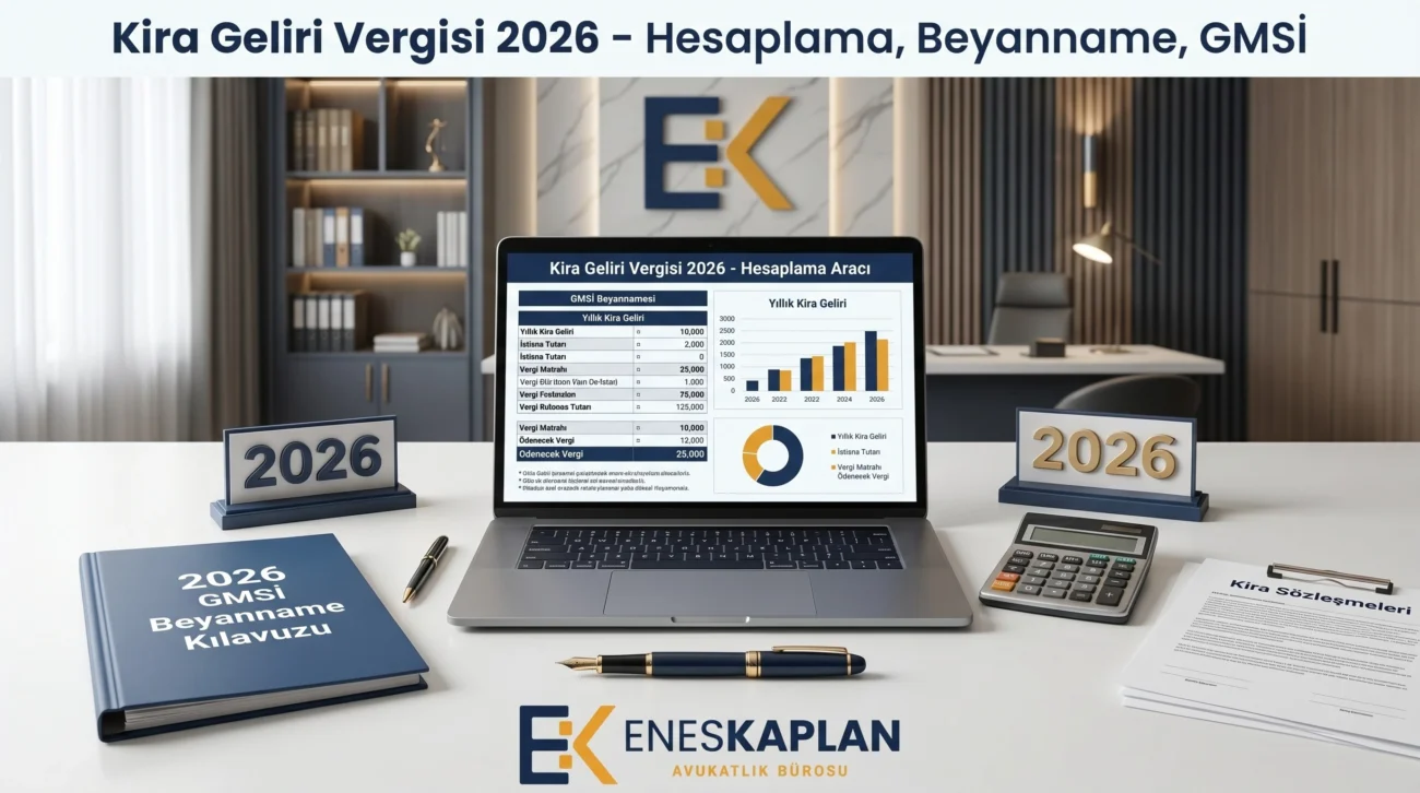 Kira Geliri Vergisi, kira vergisi, kira vergisi hesaplama, kira geliri vergisi hesaplama, kira beyannamesi, kira geliri beyannamesi, GMSİ, kira GMSİ, istanbul kira avukatı, şişli kira avukatı, istanbul avukat