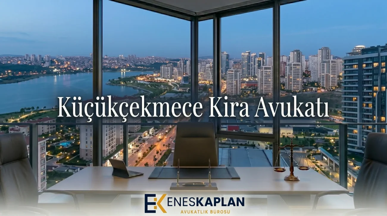 küçükçekmece kira avukatı, kira avukatı, tahliye davası, kira tespit davası, kira uyarlama davası, kira artışı, tahliye taahhüdü, ev sahibi kiracı, kira hukuku, küçükçekmece adliyesi