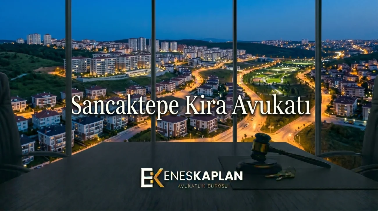 sancaktepe kira avukatı, kira avukatı, tahliye davası, kira tespit davası, kira uyarlama davası, kira artışı, tahliye taahhüdü, ev sahibi kiracı, kira hukuku, istanbul anadolu adliyesi