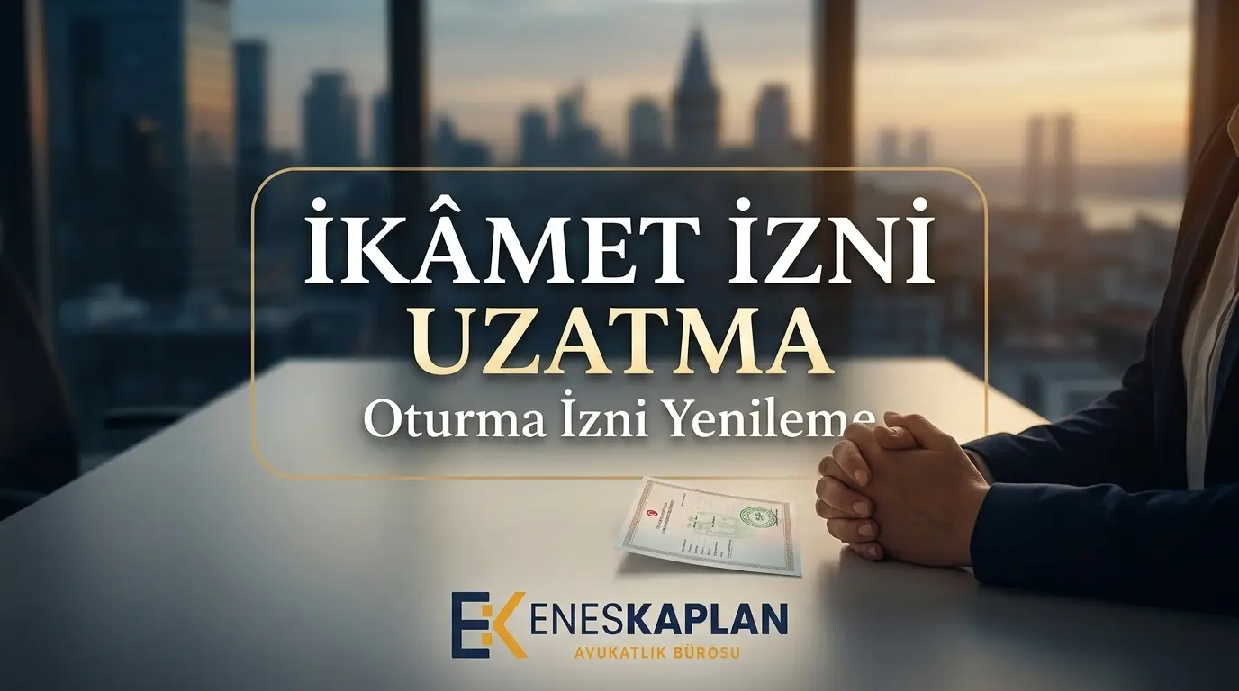 ikamet izni uzatma başvurusu ne zaman ve nasıl yapılır? 60 günlük süre, tür bazlı gerekli belgeler, 2026 ücretleri, sonuç sorgulama ve ret halinde dava.