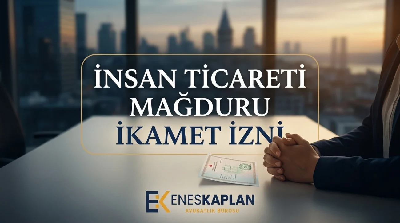 insan ticareti mağduru ikamet izni, insan ticareti, YUKK madde 48, YUKK madde 49, mağdur destek programı, YİMER 157, sınır dışı koruması, yabancılar hukuku