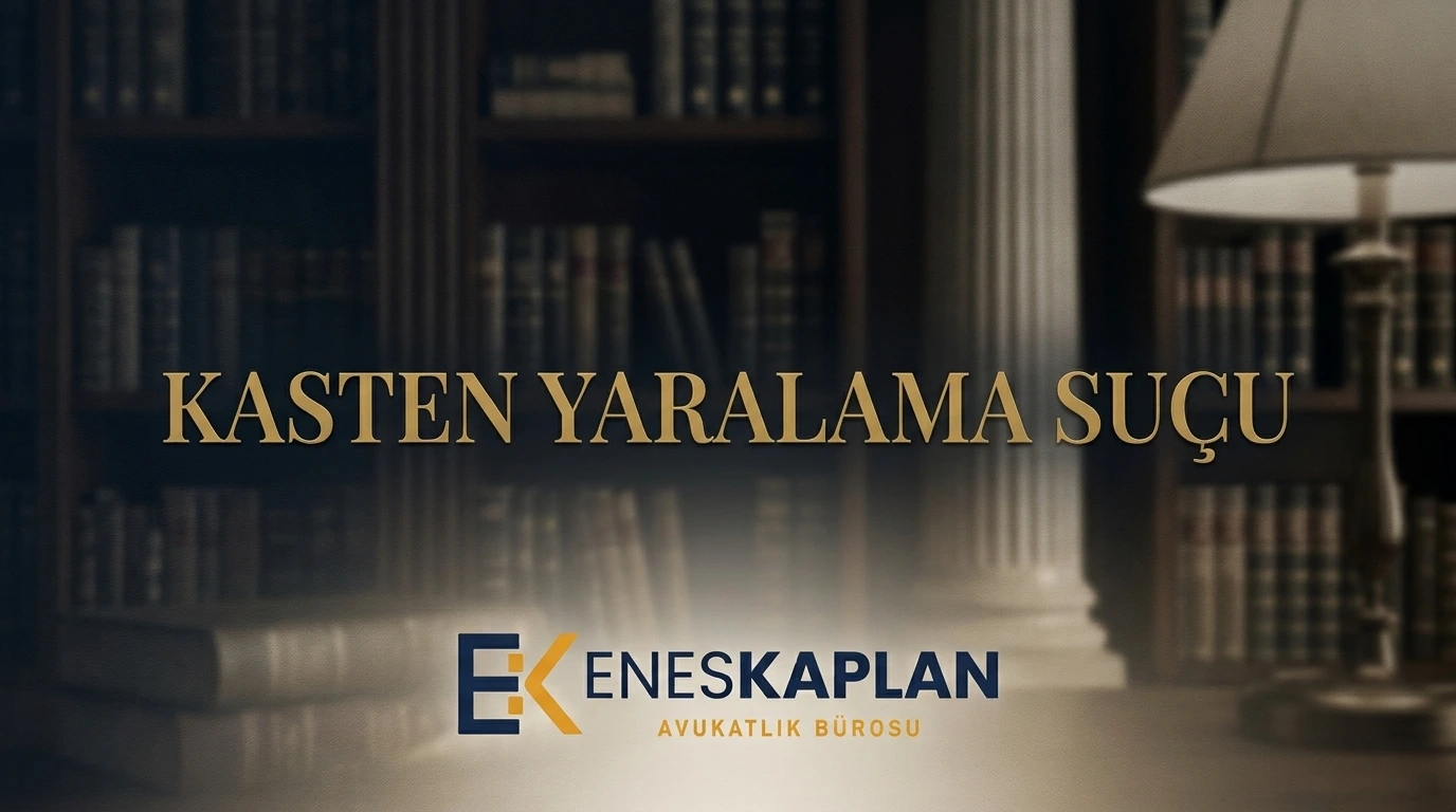 Kasten Yaralama Suçu ve Cezası 2026 (TCK 86-87)