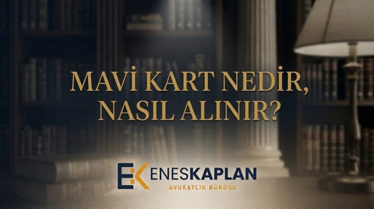Mavi Kart nedir, kimlere verilir? Başvuru için gerekli belgeler, sağladığı haklar, yenileme, emeklilik ve Mavi Karttan Türk vatandaşlığına geçiş rehberi.