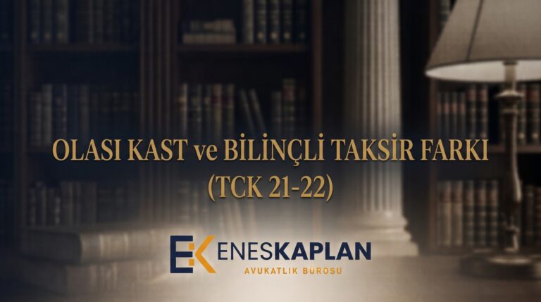 Olası kast ve bilinçli taksir farkı TCK 21 ve 22 kapsamında: ayrım ölçütü, olası kast indirimi, bilinçli taksir artırımı, uygulamadaki örnekler ve SSS.